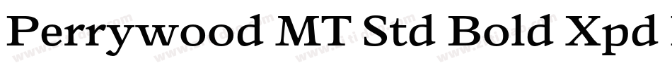 Perrywood MT Std Bold Xpd It字体转换